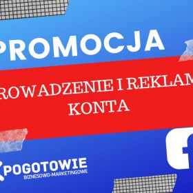 Prowadzenie i reklama konta firmowego na FB